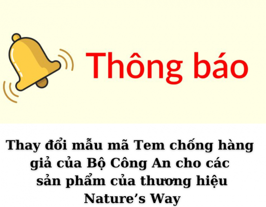 Thông báo: Thay đổi mẫu mã Tem chống hàng giả của Bộ Công An cho các sản phẩm của thương hiệu Nature’s Way